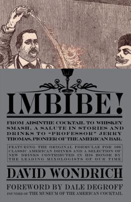 Imbibe!: From Absinthe Cocktail to Whiskey Smas... 0399532870 Book Cover