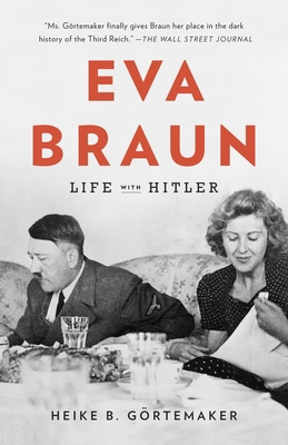 Eva Braun: Life with Hitler 0307742601 Book Cover