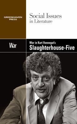 War in Kurt Vonnegut's Slaughterhouse Five 0737758171 Book Cover