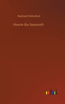 Henrie the Seauenth 3752394943 Book Cover