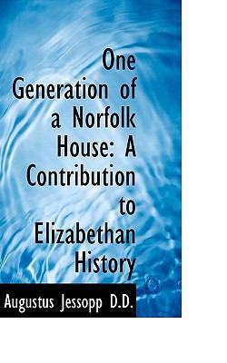 One Generation of a Norfolk House: A Contributi... 1116495511 Book Cover