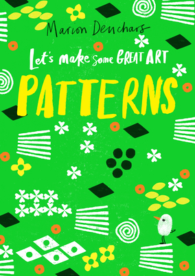 Let's Make Some Great Art: Patterns 1786276887 Book Cover