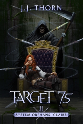 Target 75: A Post-Apocalyptic Fantasy & LitRPG B0CM8BF21G Book Cover