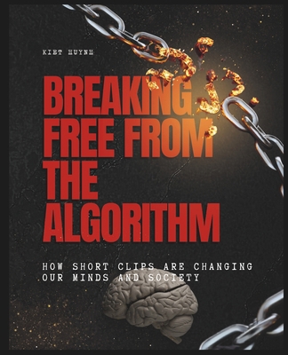Breaking Free from the Algorithm: How Short Cli... B0DW41BTJ1 Book Cover