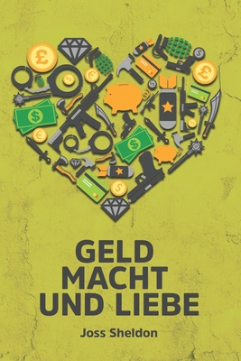 Geld Macht und Liebe [German] B0D3HZMTGK Book Cover