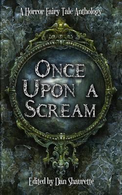 Once Upon a Scream 1530529514 Book Cover