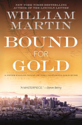 Bound for Gold: A Peter Fallon Novel of the Cal... 0765384213 Book Cover