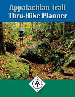 Appalachian Trail Thru-Hike Planner: Maine to G... 1889386650 Book Cover