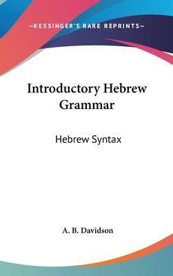 Introductory Hebrew Grammar: Hebrew Syntax 1432607014 Book Cover