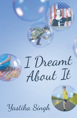 I Dreamt About It 1480829781 Book Cover