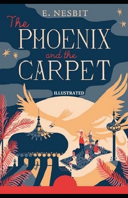 The Phoenix and the Carpet Illustrated B09CRTMK6G Book Cover