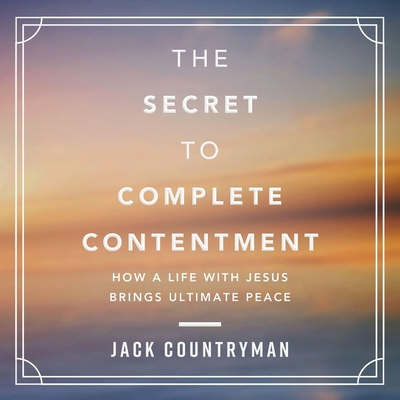 The Secret to Complete Contentment: How a Life ... B0DPPD2GZ5 Book Cover