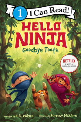 Hello, Ninja. Goodbye, Tooth! 0063056186 Book Cover