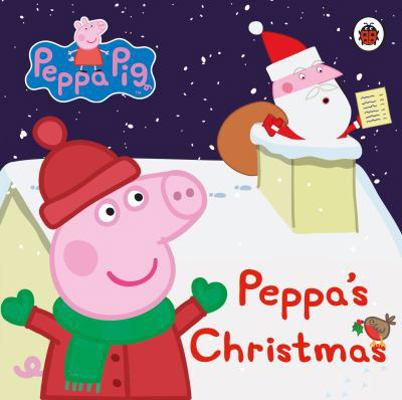 Peppa Pig: Peppa's Christmas 0241210968 Book Cover
