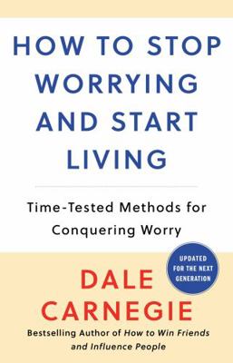 How to Stop Worrying and Start Living B00A2O1X14 Book Cover