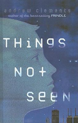 Things Not Seen 0756925991 Book Cover