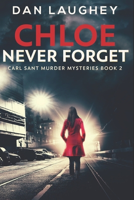 Chloe - Never Forget: Clear Print Edition B08JRLBGWD Book Cover
