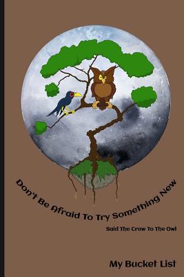 Don't Be Afraid To Try Something New Said The C... 1077901410 Book Cover