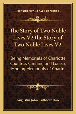 The Story of Two Noble Lives V2 the Story of Tw... 1164107356 Book Cover