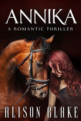 Annika: A Romantic Thriller 1475191308 Book Cover