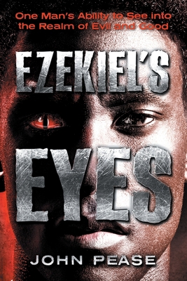 Ezekiel's Eyes: One Man's Ability to See into t... 1936487454 Book Cover