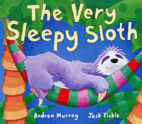 The Very Sleepy Sloth 1854308513 Book Cover