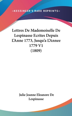 Lettres de Mademoiselle de Lespinasse Ecrites D... [French] 1160604649 Book Cover