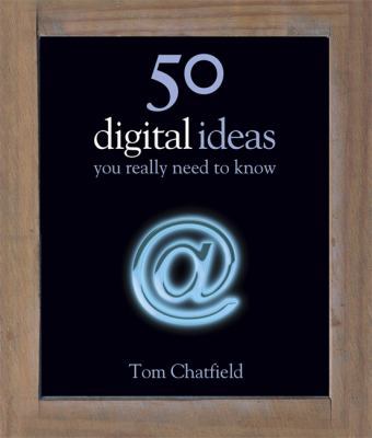 50 Digital Ideas You Really Need to Know 0857385461 Book Cover