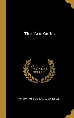 The Two Faiths 0526587873 Book Cover