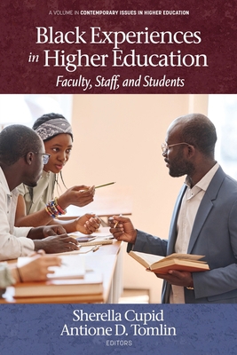 Black Experiences in Higher Education: Faculty,... B0BQCVHKH8 Book Cover