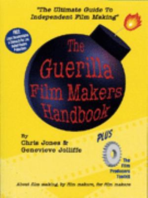 The Guerilla Film Makers Handbook and the Film ... 0304338540 Book Cover