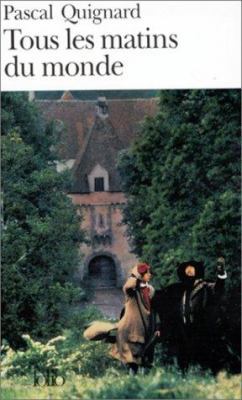 Tous Les Matins Du Mond [French] 2070387739 Book Cover