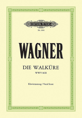 Die Walküre Wwv 86b (Vocal Score): Day 1 of the... B00006M2HO Book Cover