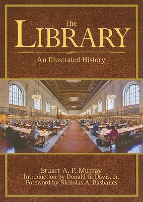The Library: An Illustrated History 0838909914 Book Cover