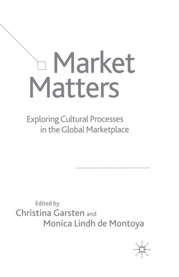 Market Matters: Exploring Cultural Processes in... 1349725420 Book Cover