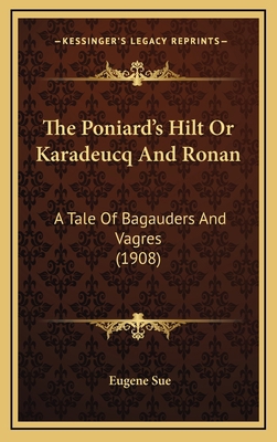 The Poniard's Hilt or Karadeucq and Ronan: A Ta... 1165204061 Book Cover