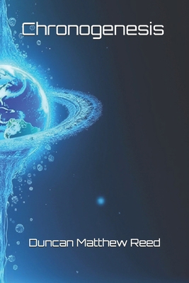 Chronogenesis B0G13G7LY8 Book Cover