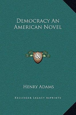 Democracy An American Novel 1169274773 Book Cover