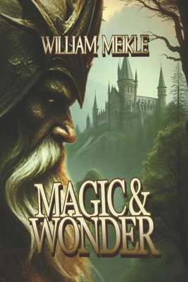 Magic and Wonder: Three Fantasy Tales 1074164180 Book Cover