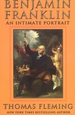Benjamin Franklin: An Intimate Portrait 1596870168 Book Cover