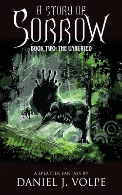 A Story of Sorrow: Book 2: The Unburied B0CD144Z1S Book Cover