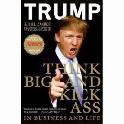 Think BIG and Kick Ass in Business and Life 0061547832 Book Cover