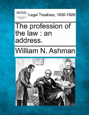 The Profession of the Law: An Address. 1240005202 Book Cover