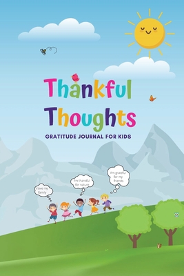 Thankful Thoughts: Gratitude Journal for Kids: ...            Book Cover