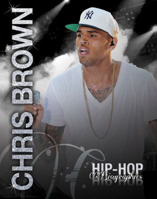 Chris Brown (Hip-Hop Biographies) 1622500172 Book Cover