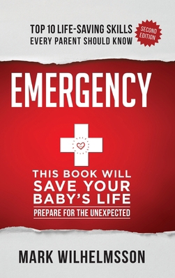 Emergency: This Book Will Save Your Baby's Life 1953625304 Book Cover