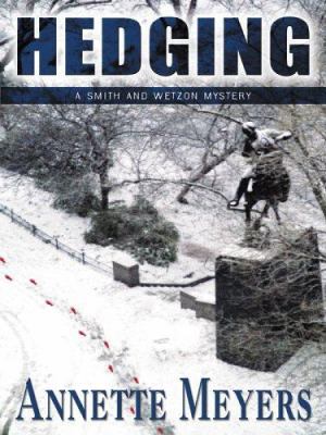 Hedging: A Smith And Wetzon Mystery 1410402355 Book Cover