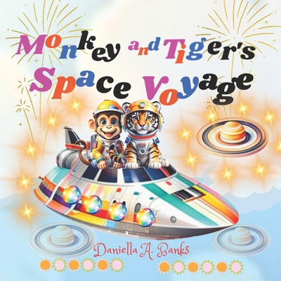 Monkey and Tiger's Space Voyage B0CZCWDRFD Book Cover