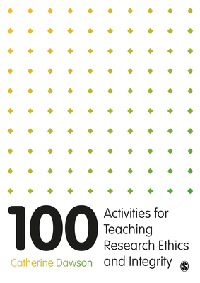 100 Activities for Teaching Research Ethics and... 1529773946 Book Cover