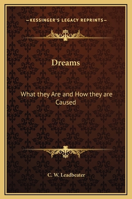 Dreams: What they Are and How they are Caused 1169222609 Book Cover